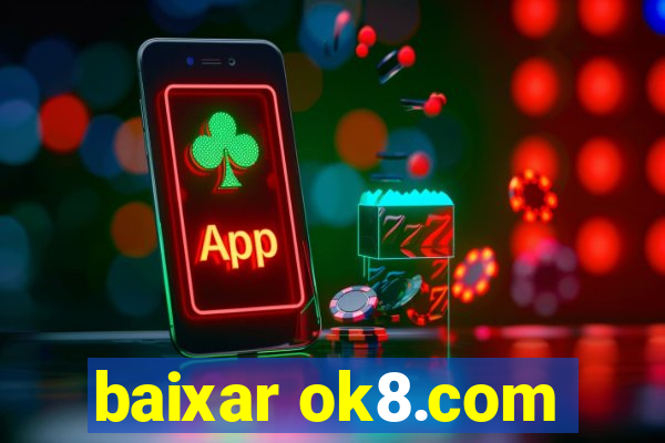 baixar ok8.com